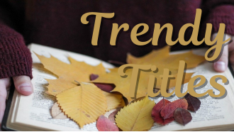 Fall Trendy Titles September 20th
