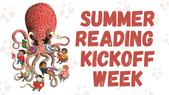 Join us May 31st - June 4th for our Summer Reading Kickoff